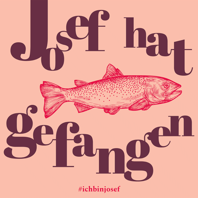 Posting: Josef hat Fisch gefangen!